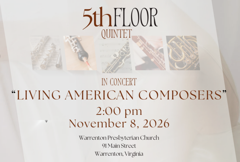5thFloor Quintet Concert: Living American Composers. 2pm November 8, 2026 Warrenton Presbyterian Church